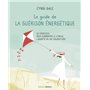 Le guide de la guérison énergétique - 32 exercices pour surmonter le stress, l'anxiété ou un traumat