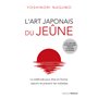 L'art japonais du jeûne - La méthode pour être en forme, rajeunir et prévenir les maladies