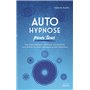 L'Autohypnose pour tous - Des exercices pour améliorer vos relations, vous libérer du stress, des pe
