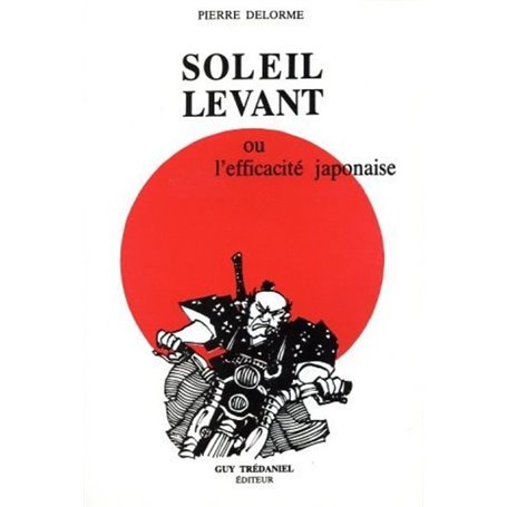 Soleil levant - Ou l'efficacité japonaise