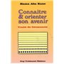 Connaitre et orienter son avenir
