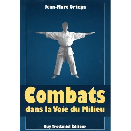 Combats dans la voie du milieu