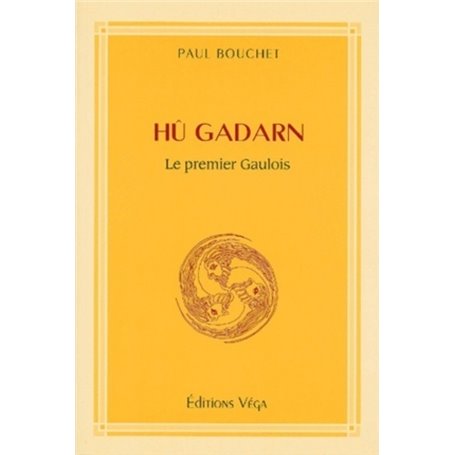 Hu Gadarn - Le premier Gaulois