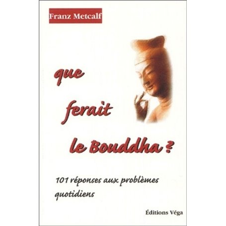 Que ferait le bouddha ?