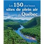 Les 150 plus beaux sites de plein air du Québec