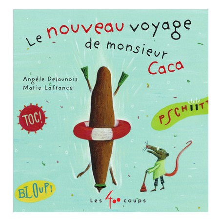 Le Nouveau voyage de monsieur Caca