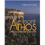 Le mont Athos - Une expérience spirituelle