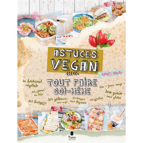 Tout faire soi-même - Astuces vegan