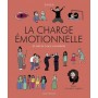 La charge émotionnelle et autres trucs invisibles