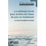 La méthode facile pour arrêter de fumer du jour au lendemain