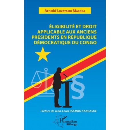 Eligibilité et droit applicable aux anciens présidents en République démocratique du Congo