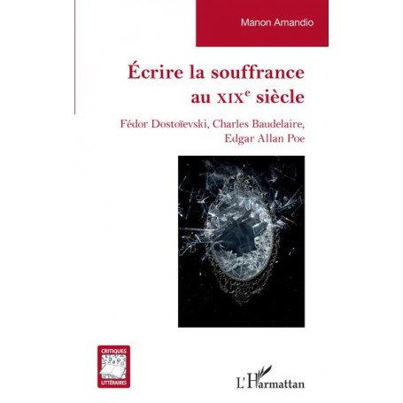 Écrire la souffrance au XIXe siècle