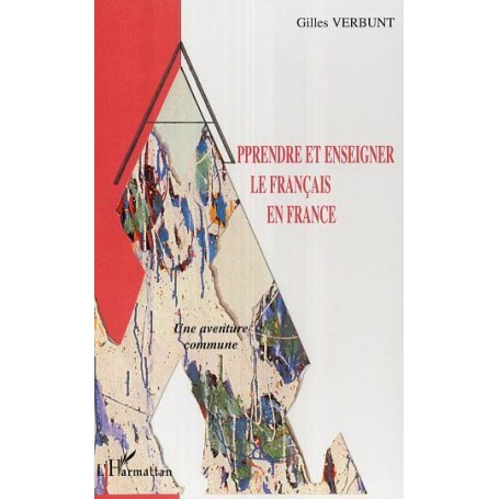 Apprendre et enseigner le français en France
