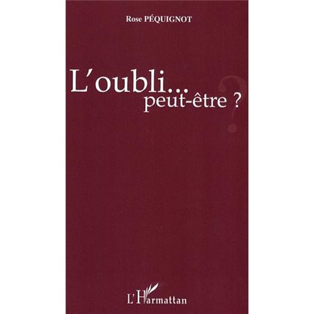 L'oubli... peut-être ?