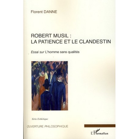 Robert Musil : la patience et le clandestin