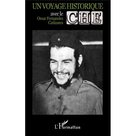 Un voyage historique avec Che