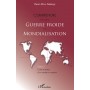 Comprendre la fin de la Guerre froide et la mondialisation (Tome 3)