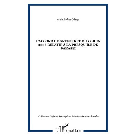 L'accord de Greentree du 12 juin 2006 relatif à la presqu'île de Bakassi