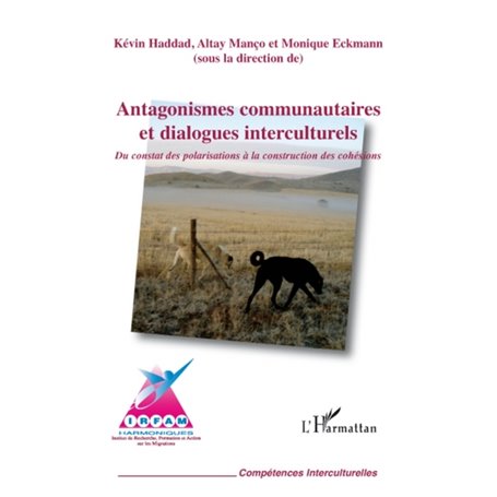 Antagonismes communautaires et dialogues interculturels