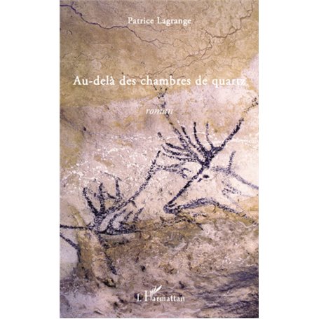 Au-delà des chambres de quartz