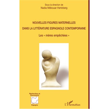 Nouvelles figures maternelles dans la littérature espagnole contemporaine