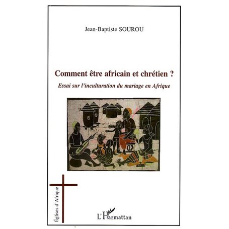 Comment être africain et chrétien ?