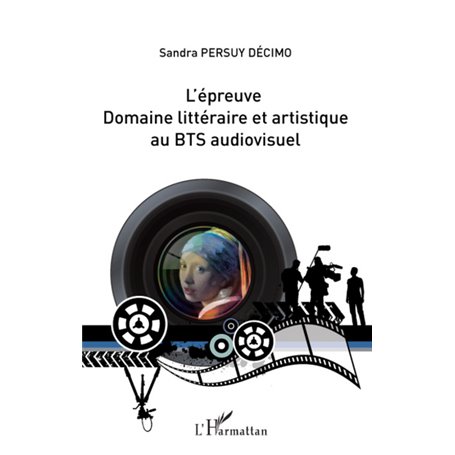 L'épreuve domaine littéraire et artistique au BTS audiovisuel