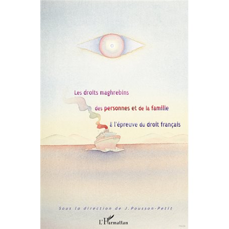 Les droits maghrébins des personnes et de la famille à l'épreuve du droit français