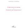 Unification du monde ou conflits de civilisations ?