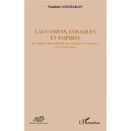 Caucasiens, cosaques et empires