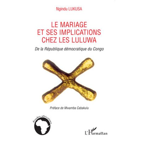 Le mariage et ses implications chez les Luluwa
