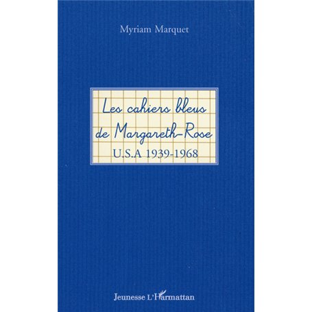 Les cahiers bleus de Margareth-Rose
