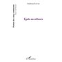 Egale ou ailleurs