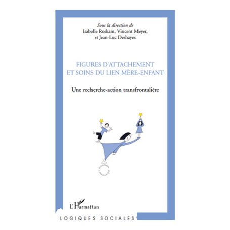 Figures d'attachement et soins du liens mère-enfant