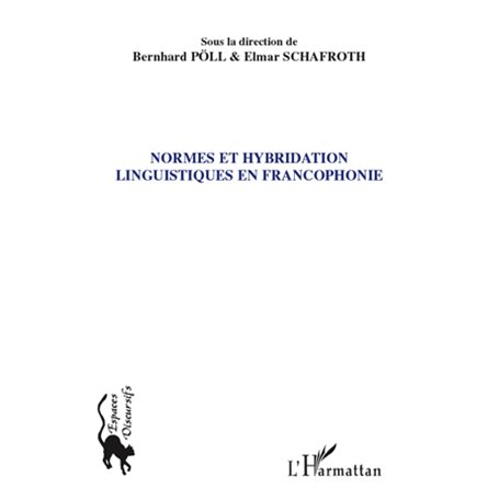 Normes et hybridation linguistiques en francophonie