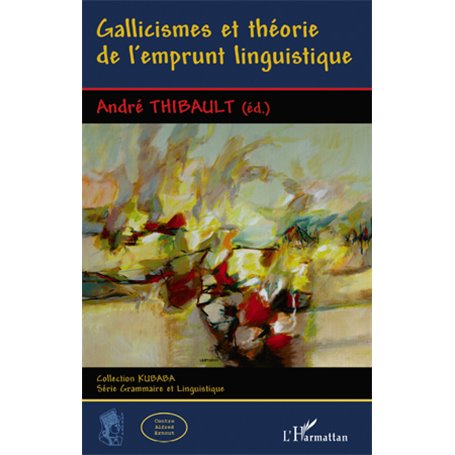 Gallicismes et théorie de l'emprunt linguistique