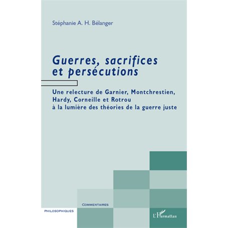 Guerres, sacrifices et persécutions