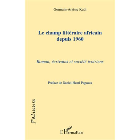 Le champ littéraire africain depuis 1960