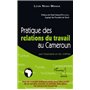 Pratiques des relations du travail au Cameroun