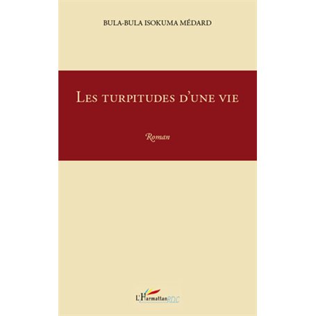 Les turpitudes d'une vie