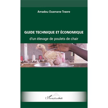 Guide technique et économique d'un élevage de poulets de chair