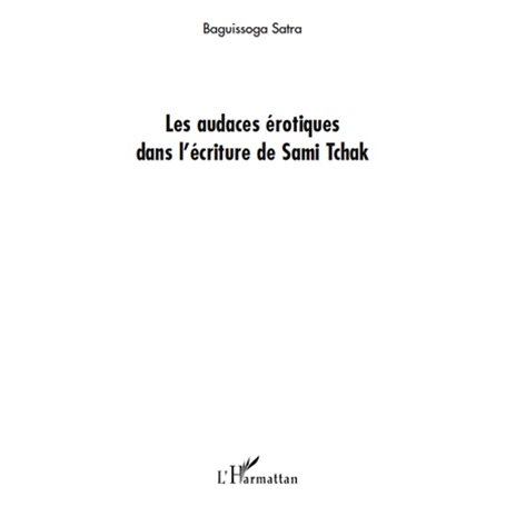 Les audaces érotiques dans l'écriture de Sami Tchak