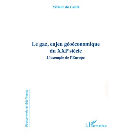 Le gaz, enjeu géoéconomique du XXIe siècle