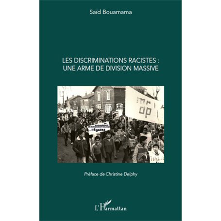 Les discriminations racistes : une arme de division massive