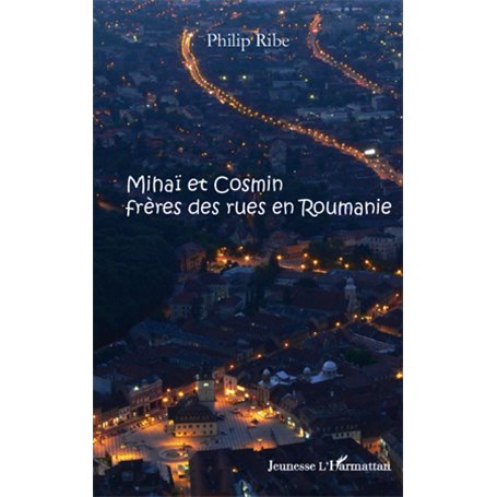 Mihaï et Cosmin frères des rues en Roumanie