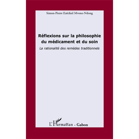Réflexions sur la philosophie du médicament et du soin