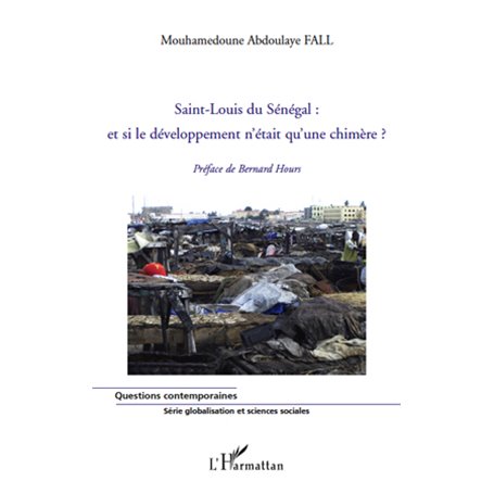 Saint-Louis du Sénégal : et si le développement n'était qu'une chimère ?