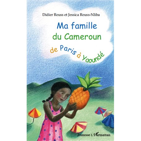 Ma famille du Cameroun de Paris à Yaoundé