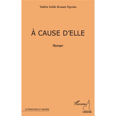 A CAUSE D'ELLE   ROMAN