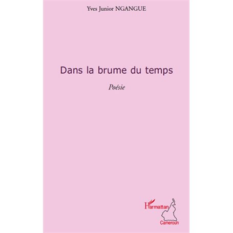 DANS LA BRUME DU TEMPS   POESIE